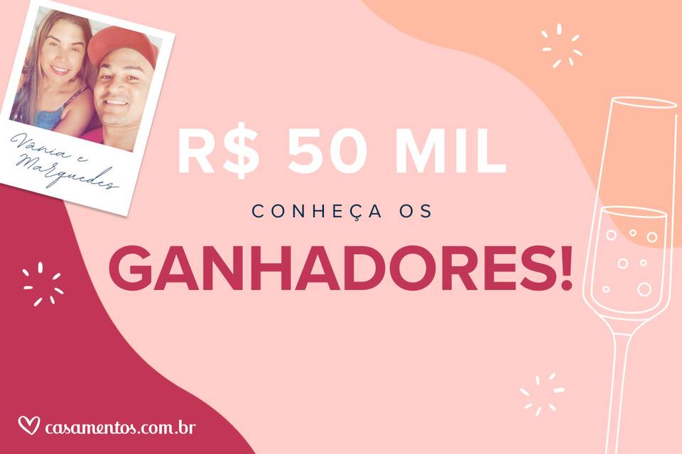 50 mil reais: Conheça os ganhadores!