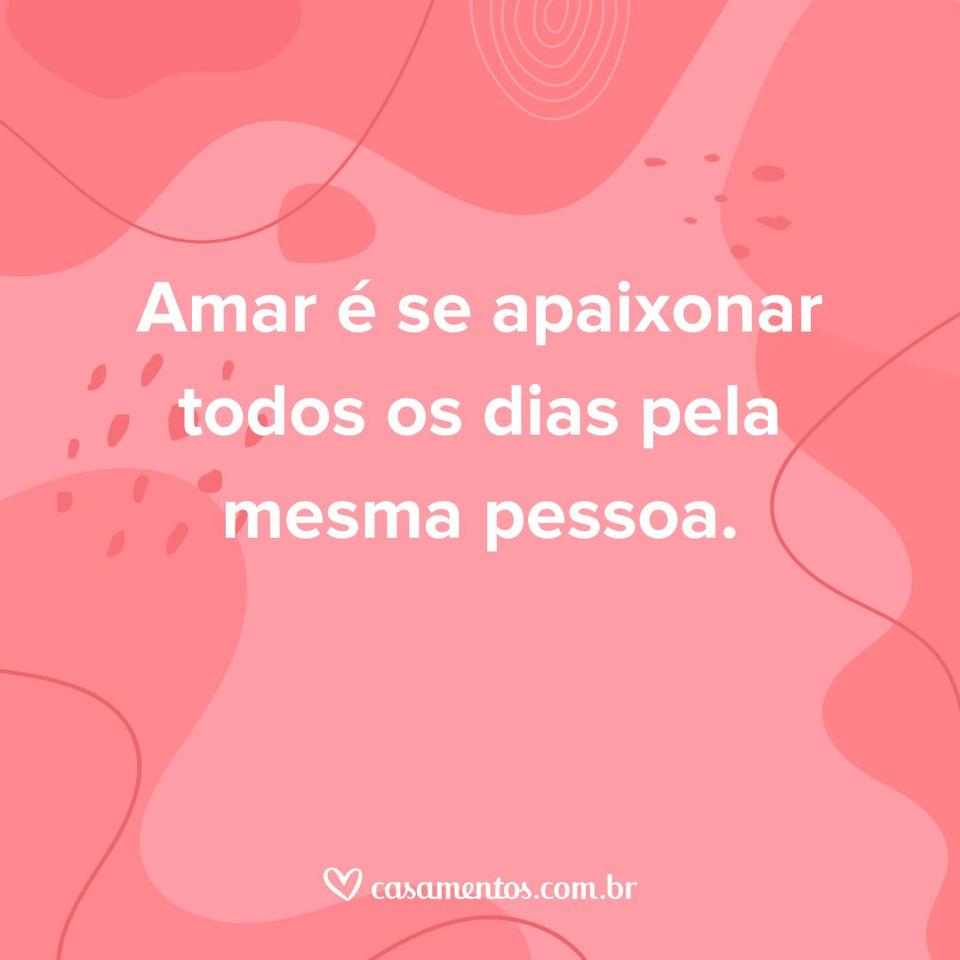 130 Frases de amor para dedicar a quem você ama!