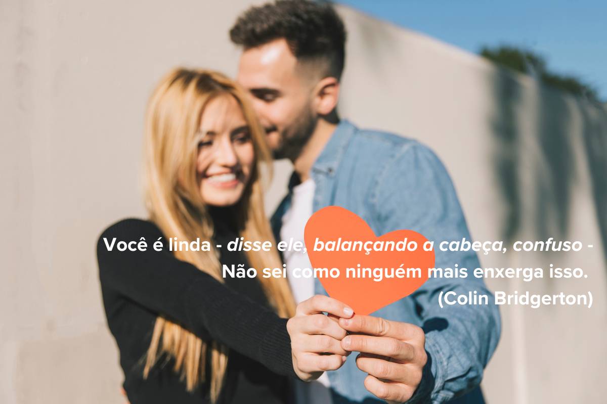 55 Frases de amor para o Dia dos Namorados: o amor se celebra todos os dias!