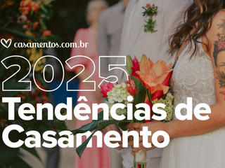 10 tendências TOP para casamentos em 2025: qual você gosta mais?