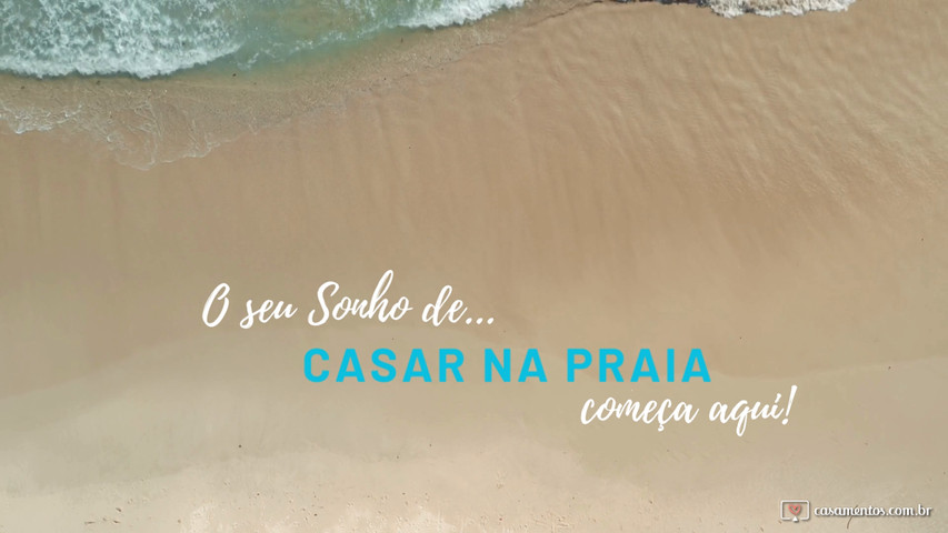 O seu sonho de casar na praia começa aqui!