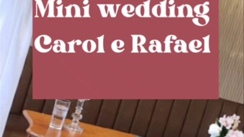 Mini wedding Carol e Rafael 