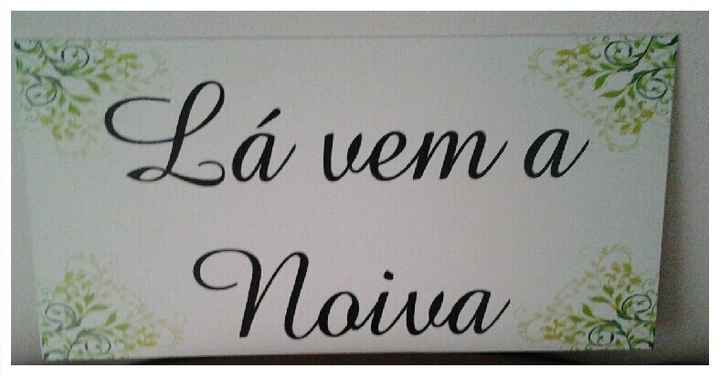 Plaquinha Lá Vem a Noiva!!!