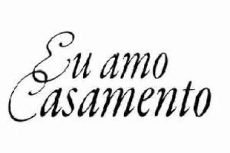 eu amo casamento