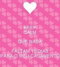 Faltam 10 dias para o meu casamento !!!! - 2