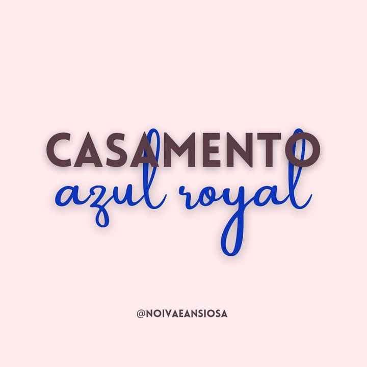 Série: Cores do Casamento 💙 - 1