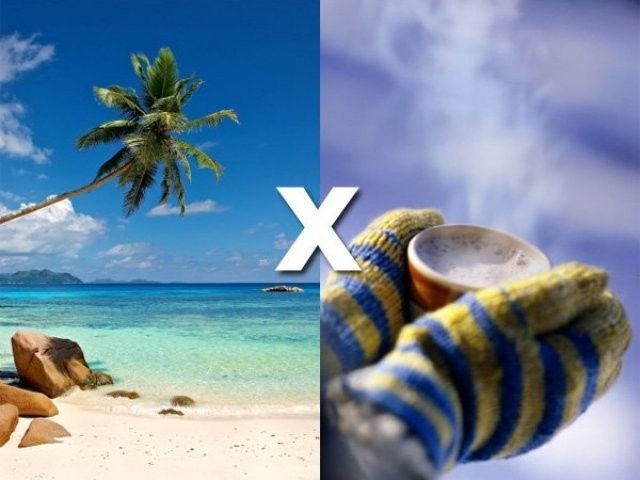 Campo ou  Praia / Frio ou Calor