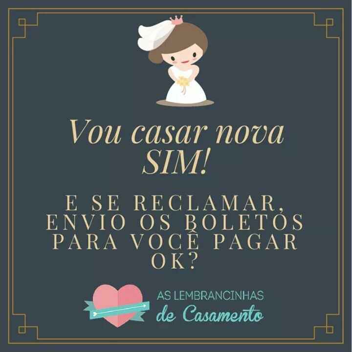 Sempre escuto: "nossa que nova pra casar" - 1
