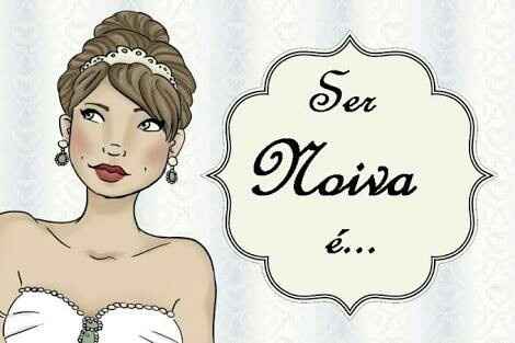 Ser noiva é .... ?  #defina - 1