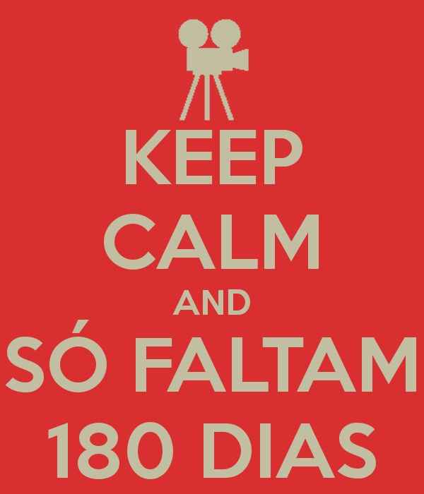 Apenas 180 dias