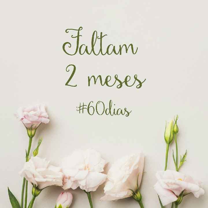 2 meses para o grande dia! #60dias 💒 - 1