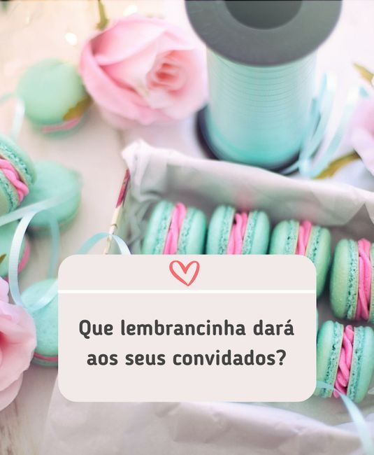 O que você vai dar de lembrancinha para os seus convidados? 2