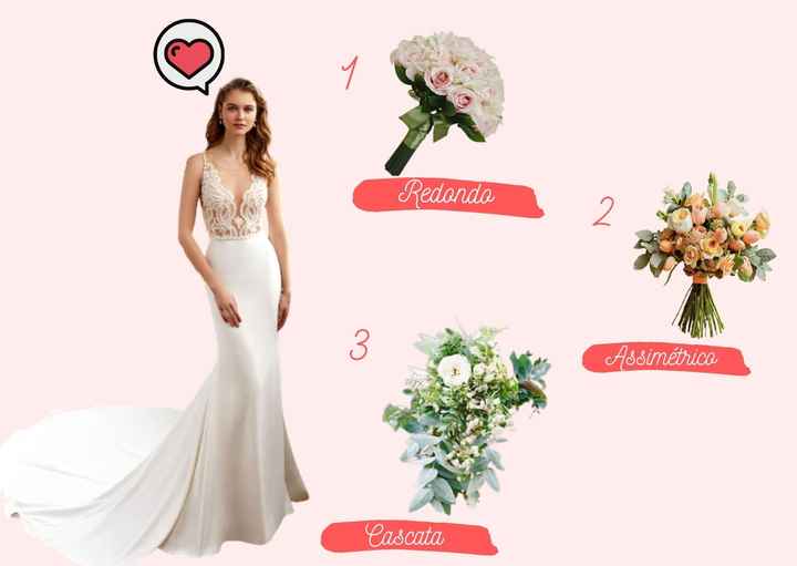Qual o melhor buquê para este look? - 1