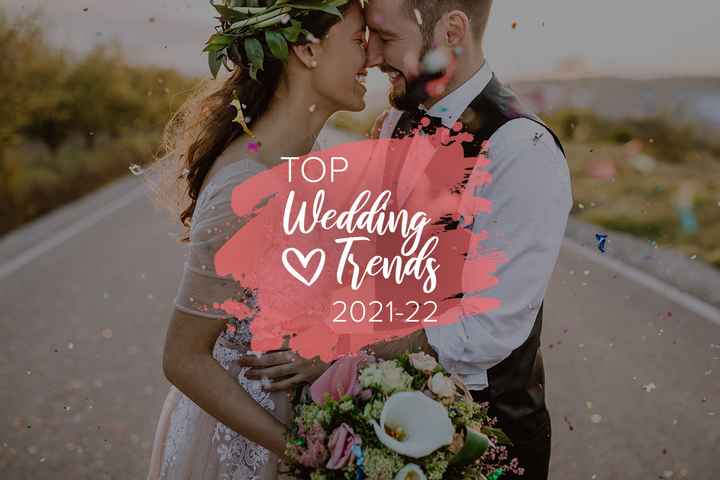 Top Wedding Trends 2021/2022: VOTE nas suas tendências favoritas! - 1