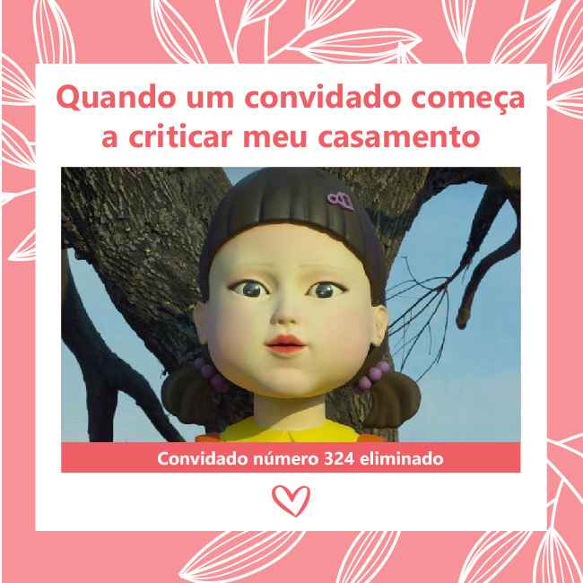 MEME DO DIA: o que fazer com um convidado que só critica o casamento? - 1