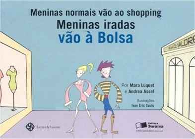 Meninas Normais Vão Ao Shopping - Meninas Iradas Vão À Bolsa