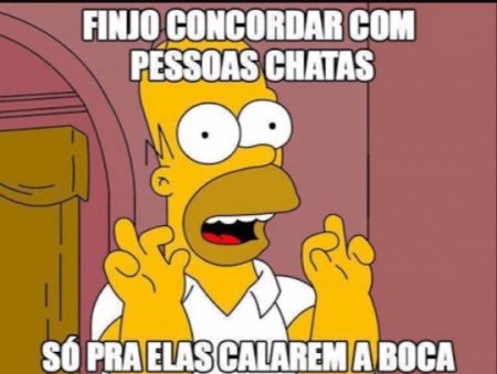 Pessoas chatas!  hahahaha - 1