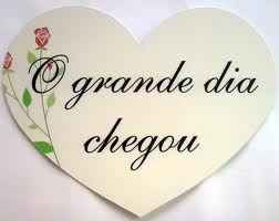 O grande dia chegou