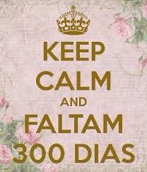 Faltam 300 dias