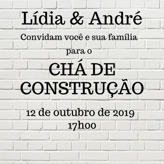 Fizemos um chá de construção 8