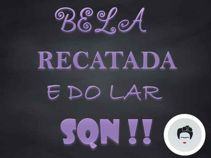 Bela Recatada e do Lar SQN