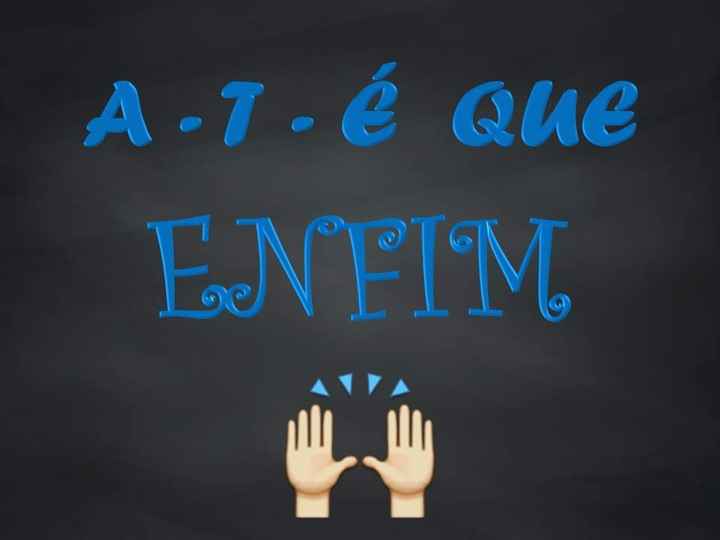 Até que enfim