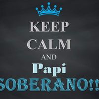 keep calm papi soberano