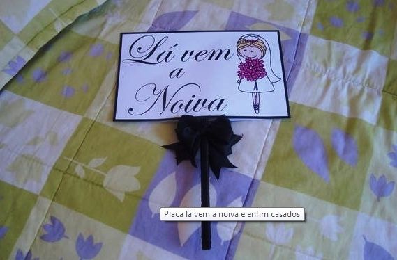 Plaquinha lá vem a noiva