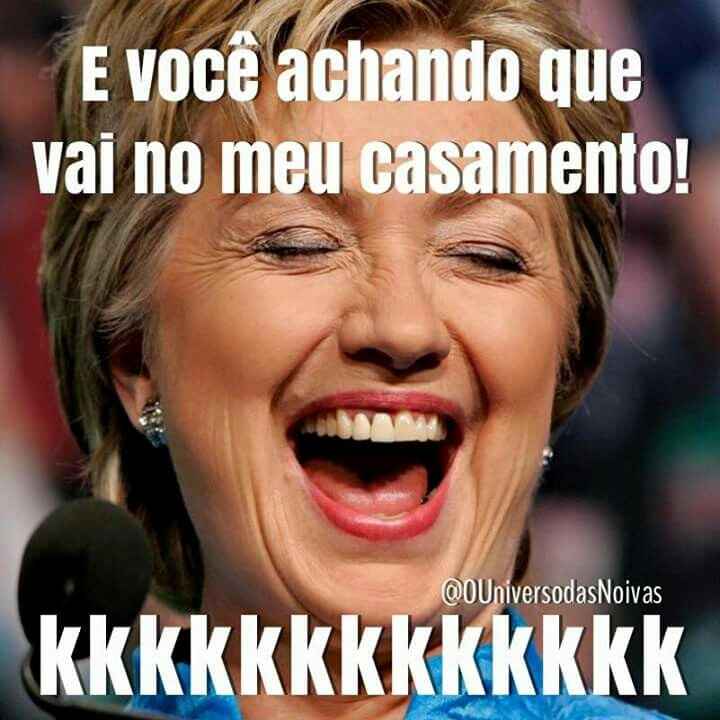 Quem disse que vou te convidar. - 1