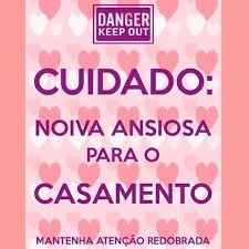 Cuidado: Noiva ansiosa