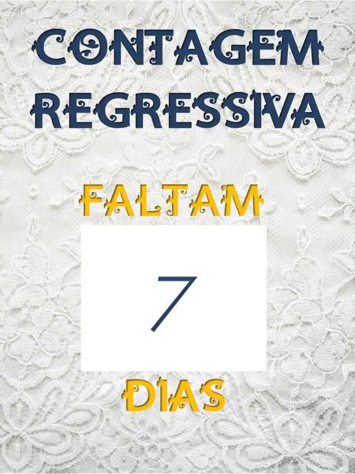 7 dias... tá chegando