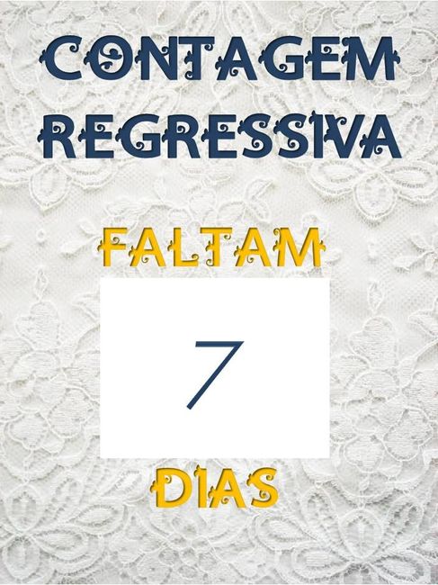 Tá chegando... 7 dias
