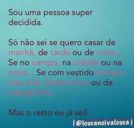 Sou uma noiva super decidida... - 1