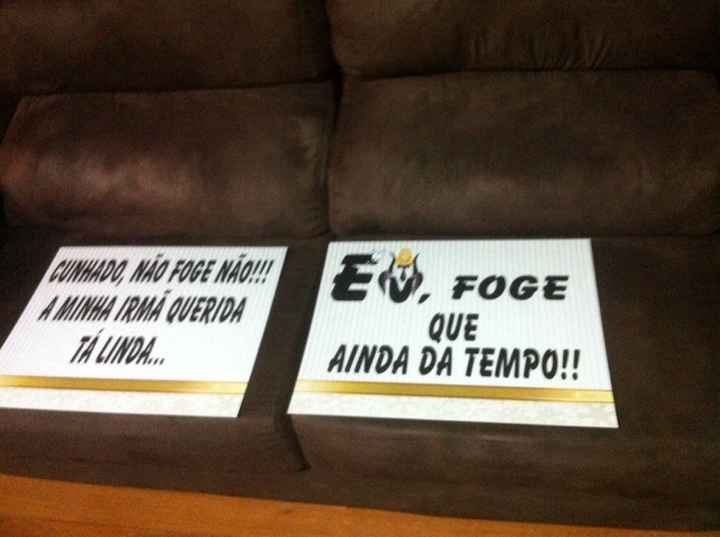 Olhem minhas plaquinha da entrada da noiva - 1