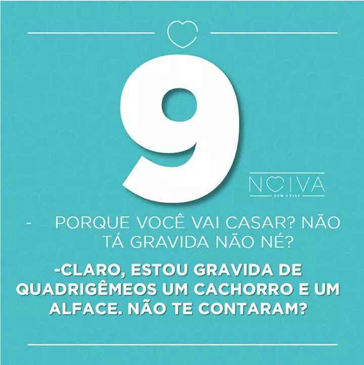 Dez coisas que nunca devem ser ditas a uma noiva . - 10