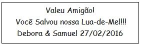 para os homens entregamos mini gravatinha com essa mensagem