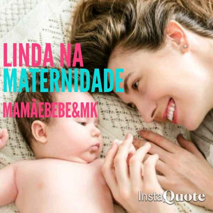 Linda na maternidade - 1