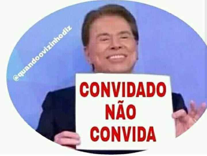 Convidados pedindo mais  convite 😲😡 - 1