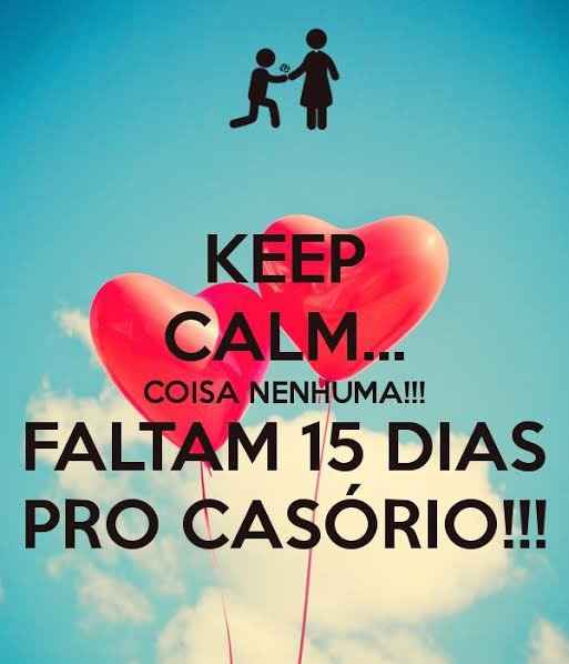 Faltando 15 dias pro grande dia !!! - 1