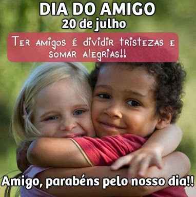 Feliz dia do amigo!!! - 2