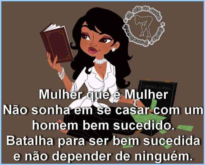 Mulheres independentes e bem sucedidas!! É nois! - 1