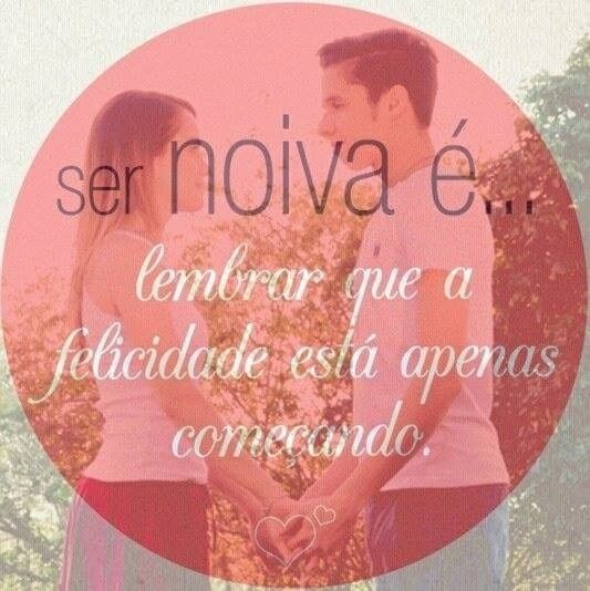 Ser noiva é...
