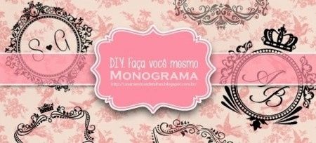 DIY. Faça você mesmo - Monograma