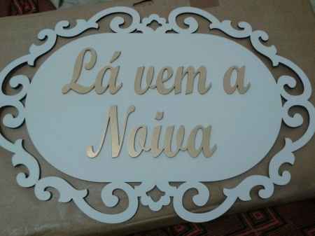 Minha plaquinha "lá vem a noiva"... - 1