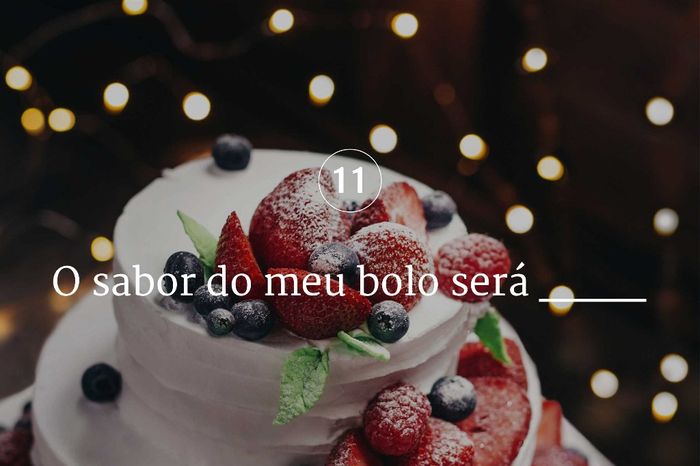 11. O sabor do meu bolo será... 1