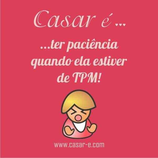 Tpm no casamento - 1