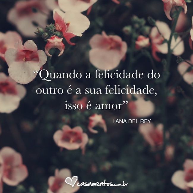 Frase: Quando a felicidade do outro é a sua felicidade, isso é amor