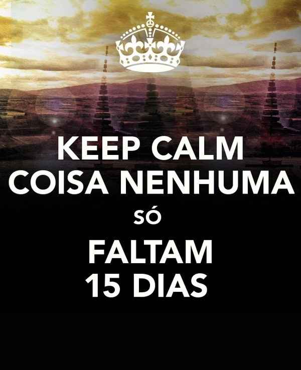Faltam 15 dias