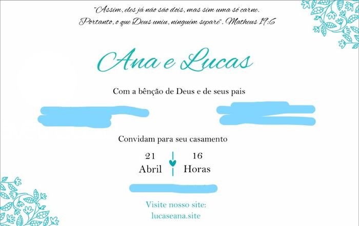 Este será nosso convite, possui o nome dos pais, e abaixo do dia e hora o local do casamento. Iremos