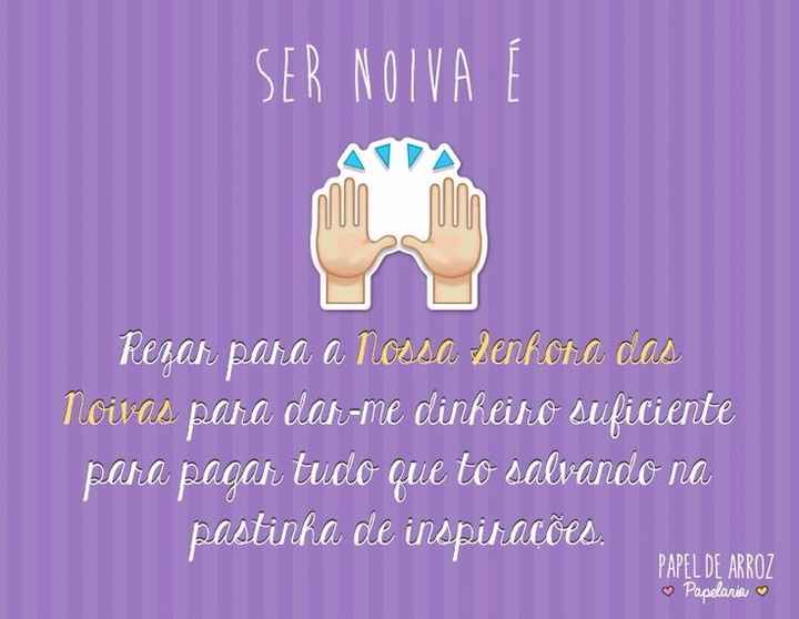 Ser noiva é...